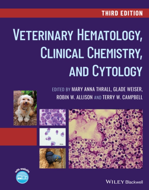 Book cover of: Veterinary Hematology, Clinical Chemistry, and Cytology. By: Mary Anna Thrall