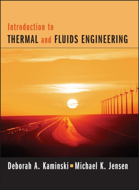 Book cover of: Introduction to Thermal and Fluids Engineering. By: Deborah A. Kaminski