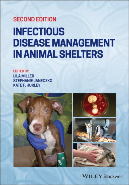 Book cover of: Infectious Disease Management in Animal Shelters. By: Lila Miller