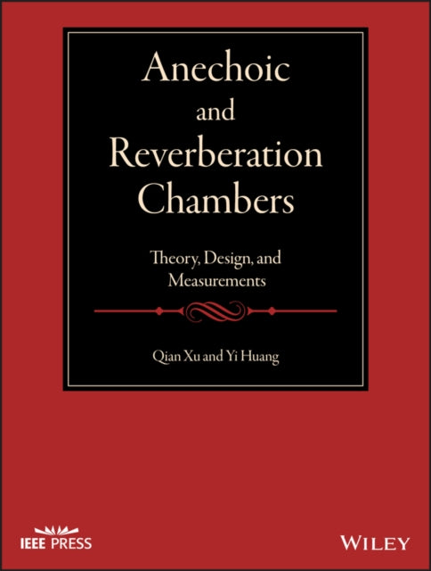 Book cover of: Anechoic and Reverberation Chambers. By: Qian Xu