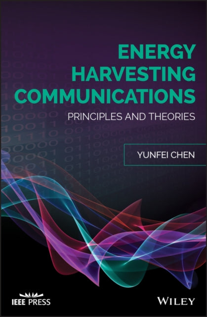 Book cover of: Energy Harvesting Communications. By: Yunfei Chen