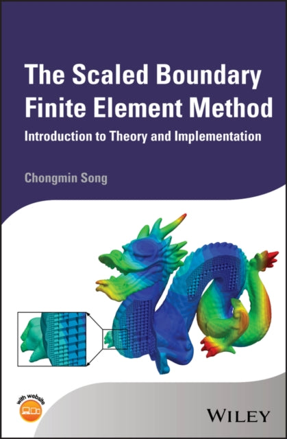 Book cover of: Scaled Boundary Finite Element Method. By: Chongmin Song