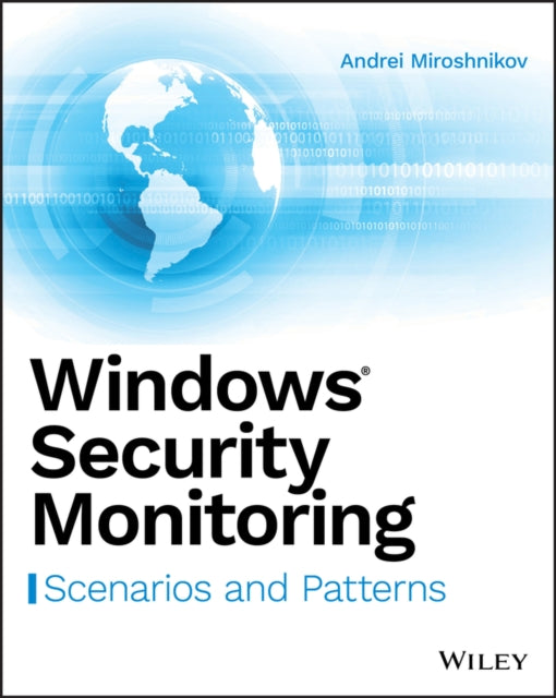 Book cover of: Windows Security Monitoring. By: Andrei Miroshnikov