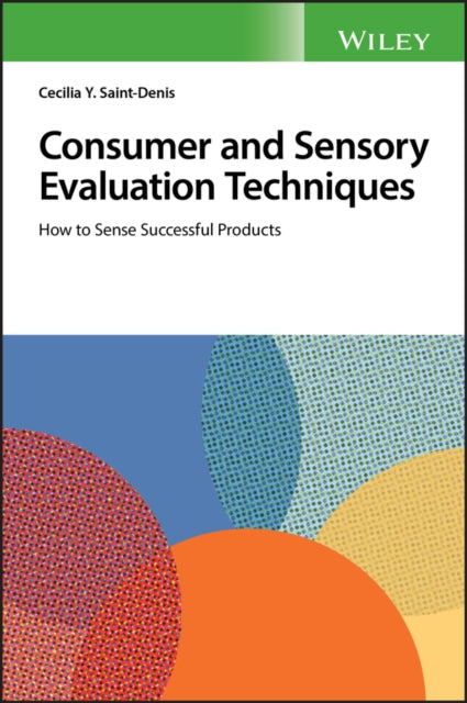 Book cover of: Consumer and Sensory Evaluation Techniques. By: Cecilia Y. Saint-Denis
