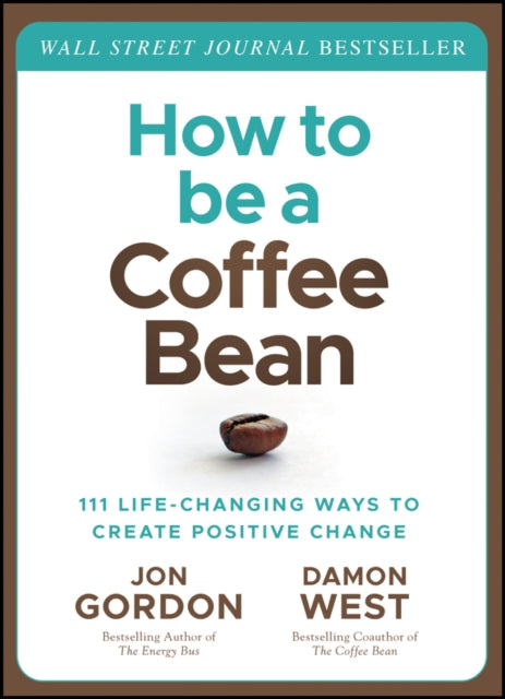 Book cover of: How to be a Coffee Bean. By: Jon Gordon