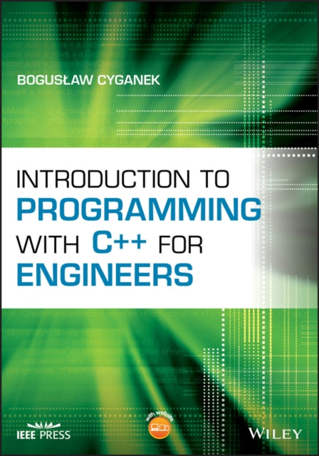 Book cover of: Introduction to Programming with C++ for Engineers. By: Boguslaw Cyganek