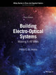 Book cover of: Building Electro-Optical Systems. By: Philip C. D. Hobbs