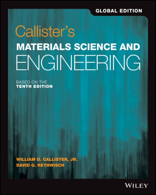 Callister's Materials Science and Engineering, Global Edition 9781119453918 William D. Callister Jr.
