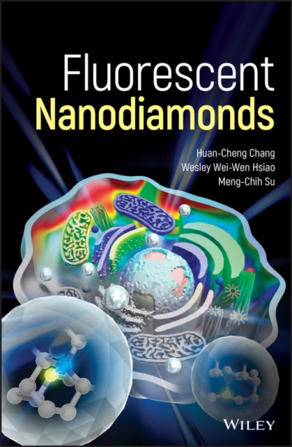 Book cover of: Fluorescent Nanodiamonds. By: Huan-Cheng Chang