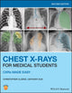 Book cover of: Chest X-Rays for Medical Students. By: Christopher Clarke