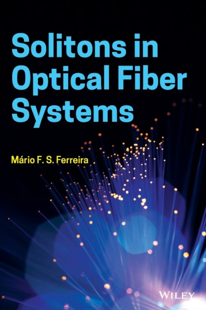 Book cover of: Solitons in Optical Fiber Systems. By: Mario F. Ferreira