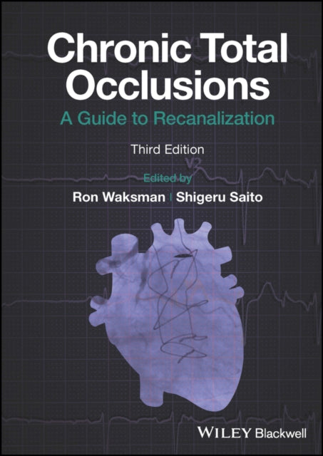 Book cover of: Chronic Total Occlusions. By: Waksman