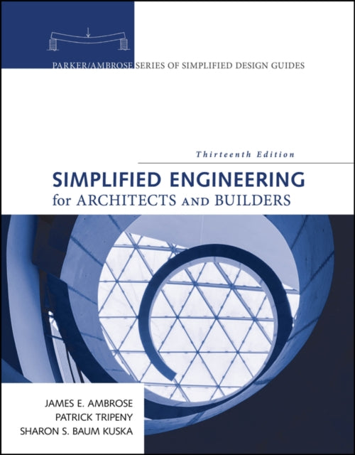 Book cover of: Simplified Engineering for Architects and Builders. By: James E. Ambrose