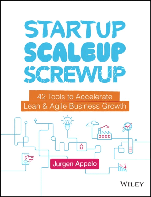 Book cover of: Startup, Scaleup, Screwup. By: Jurgen Appelo