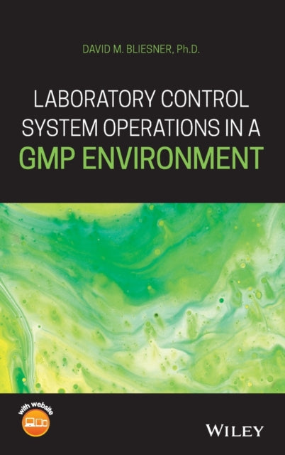 Book cover of: Laboratory Control System Operations in a GMP Environment. By: David M. Bliesner