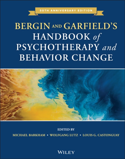 Book cover of: Bergin and Garfield's Handbook of Psychotherapy and Behavior Change. By: Michael Barkham