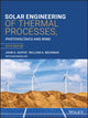 Book cover of: Solar Engineering of Thermal Processes, Photovoltaics and Wind. By: John A. Duffie