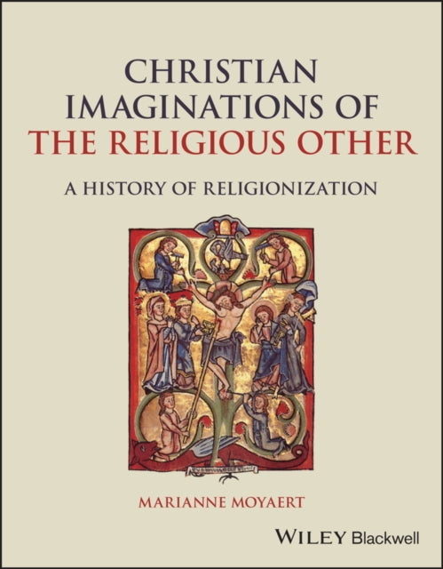 Book cover of: Christian Imaginations of the Religious Other. By: Marianne Moyaert