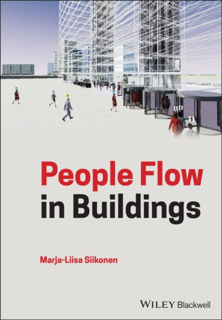 Book cover of: People Flow in Buildings. By: Marja-Liisa Siikonen