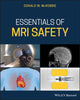 Book cover of: Essentials of MRI Safety. By: Donald W. McRobbie