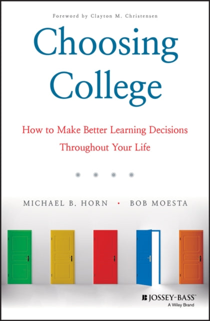 Book cover of: Choosing College. By: Michael B. Horn