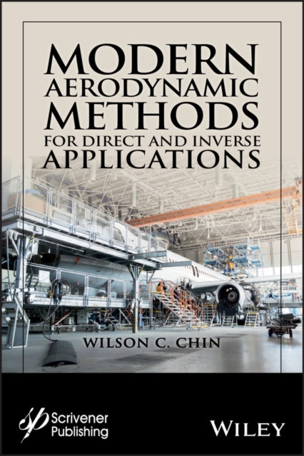 Book cover of: Modern Aerodynamic Methods for Direct and Inverse Applications. By: Wilson C. Chin