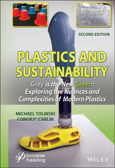 Book cover of: Plastics and Sustainability Grey is the New Green. By: Conor P. Carlin