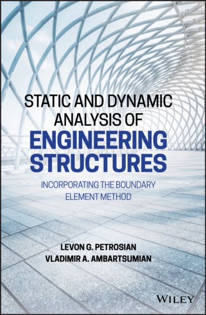 Book cover of: Static and Dynamic Analysis of Engineering Structures. By: Levon G. Petrosian