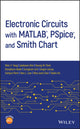 Book cover of: Electronic Circuits with MATLAB, PSpice, and Smith Chart. By: Won Y. Yang