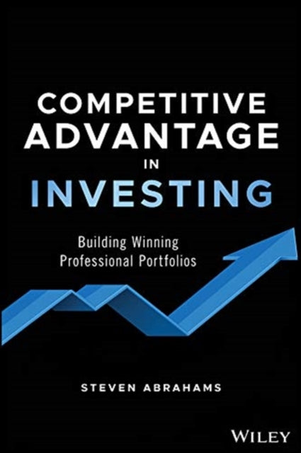 Book cover of: Competitive Advantage in Investing. By: Steven Abrahams