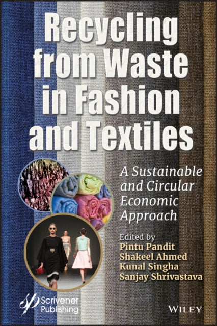 Book cover of: Recycling from Waste in Fashion and Textiles. By: Pintu Pandit