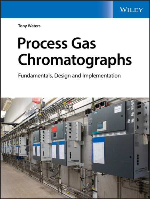 Book cover of: Process Gas Chromatographs. By: Tony Waters