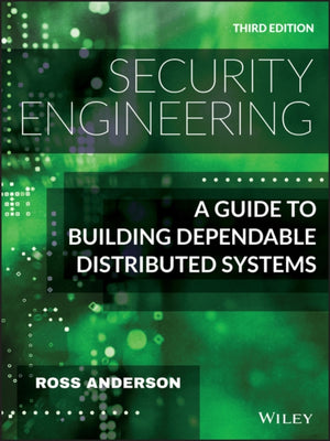 Security Engineering, A Guide to Building Dependable Distributed Systems