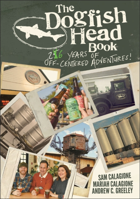 Book cover of: Dogfish Head Book. By: Sam Calagione