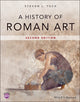 Book cover of: History of Roman Art. By: Steven L. Tuck