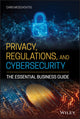 Book cover of: Privacy, Regulations, and Cybersecurity. By: Chris Moschovitis