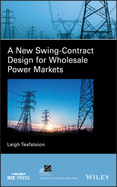 Book cover of: New Swing-Contract Design for Wholesale Power Markets. By: Leigh Tesfatsion