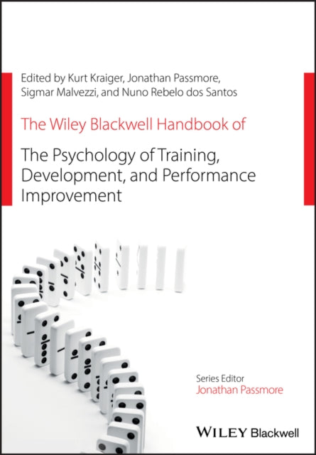 Book cover of: Wiley Blackwell Handbook of the Psychology of Training, Development, and Performance Improvement. By: Kurt Kraiger