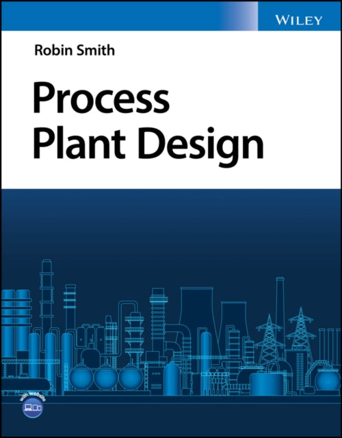 Book cover of: Process Plant Design. By: Robin Smith