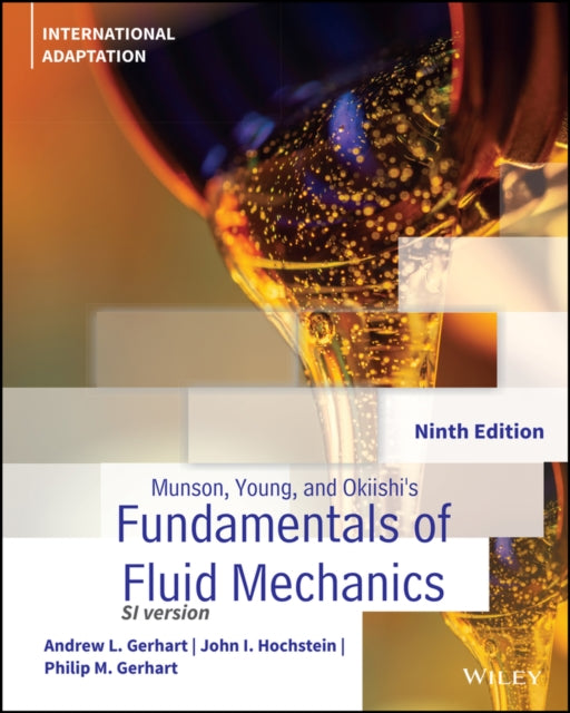 Book cover of: Munson, Young and Okiishi's Fundamentals of Fluid Mechanics, International Adaptation. By: Andrew L. Gerhart