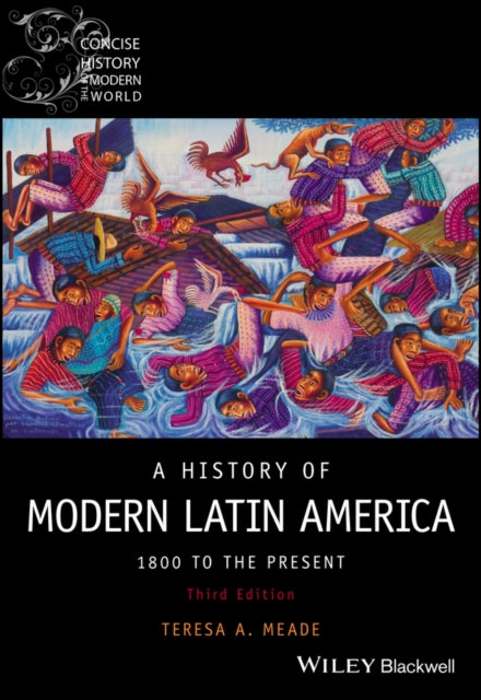 Book cover of: History of Modern Latin America. By: Teresa A. Meade