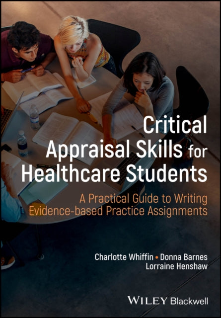 Book cover of: Critical Appraisal Skills for Healthcare Students. By: Whiffin