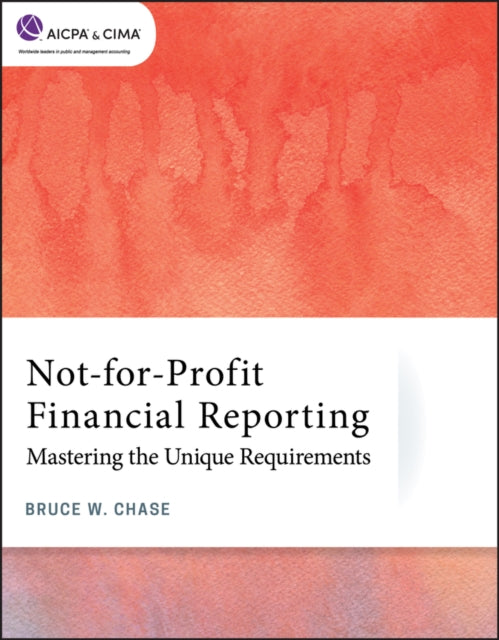Book cover of: Not-for-Profit Financial Reporting. By: Bruce W. Chase
