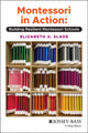 Book cover of: Montessori in Action. By: Elizabeth Slade