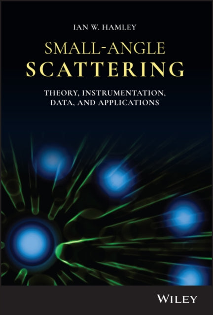 Book cover of: Small-Angle Scattering. By: Ian W. Hamley