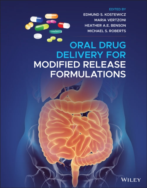 Book cover of: Oral Drug Delivery for Modified Release Formulations. By: Edmund S. Kostewicz