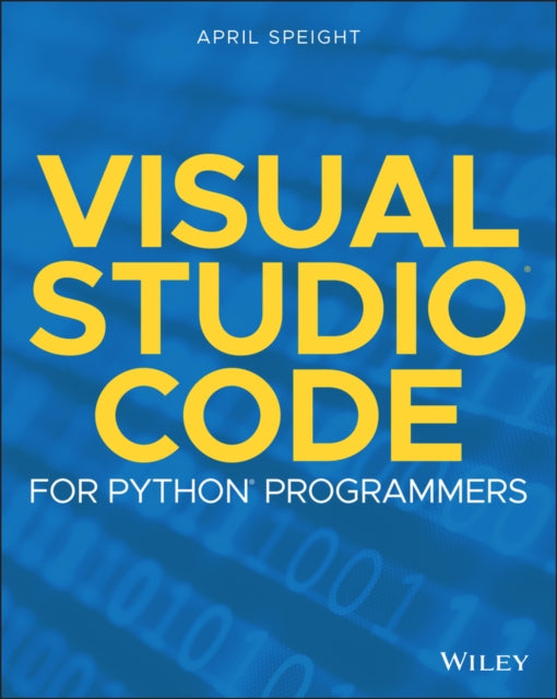 Book cover of: Visual Studio Code for Python Programmers. By: April Speight