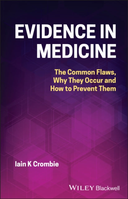 Book cover of: Evidence in Medicine. By: Iain K. Crombie