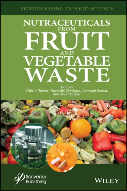 Book cover of: Nutraceuticals from Fruit and Vegetable Waste. By: Vidisha Tomar