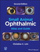 Book cover of: Small Animal Ophthalmic Atlas and Guide. By: Christine C. Lim